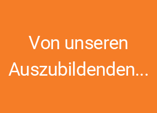 von unseren auszubildenden